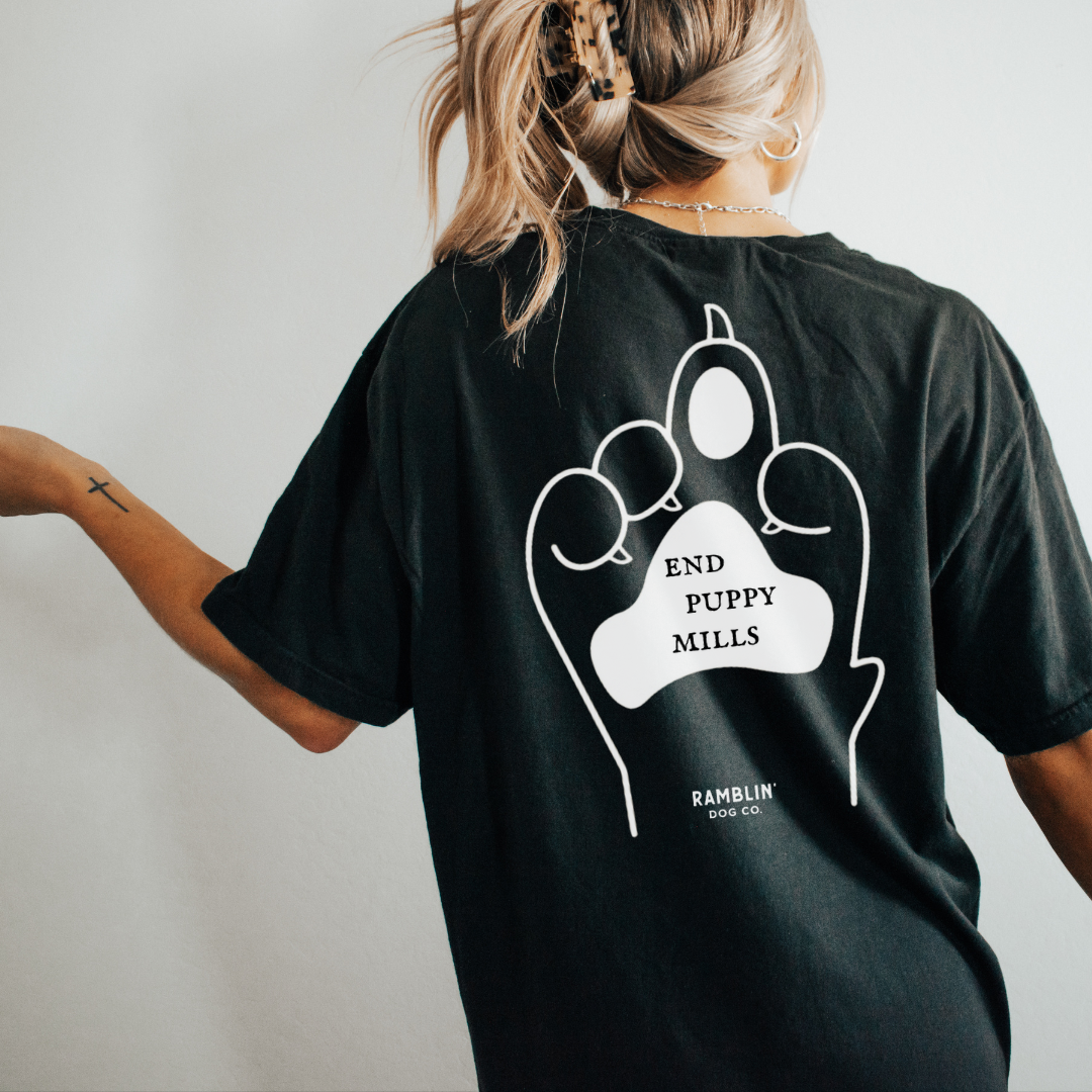 End Puppy Mills. Ban Backyard Breeders. Why We Made These Tees.