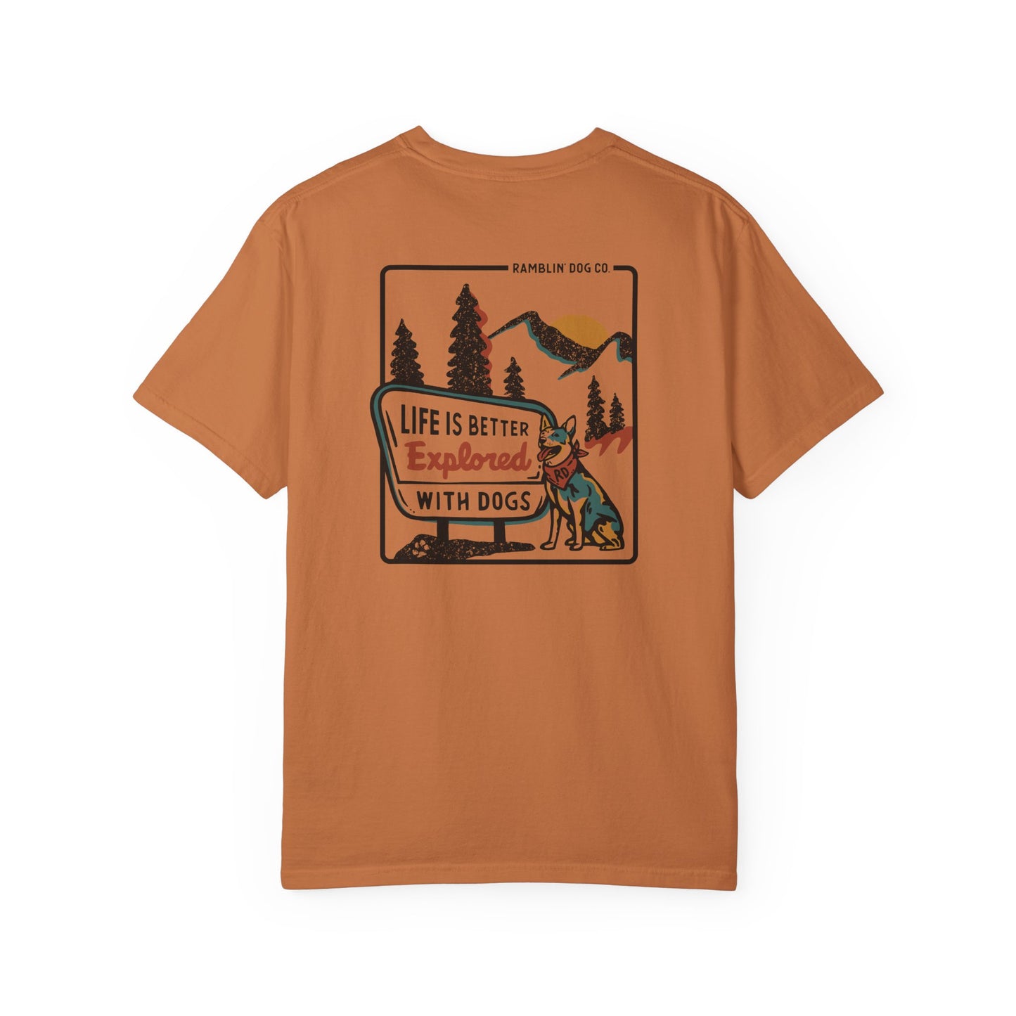 Life is Better Explored with Dogs - Unisex Tee