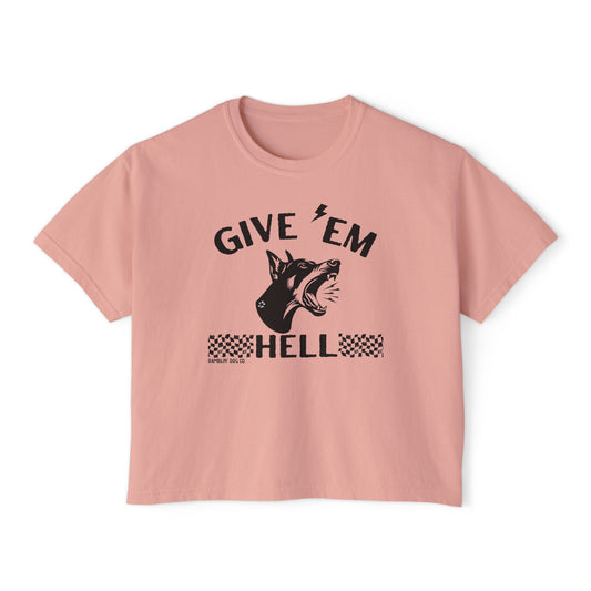 Give 'Em Hell - Crop Tee